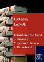 Entwicklung Und Stand Des Hoheren Madchenschulwesens in Deutschland 3744675858 Book Cover