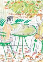 Petites histoires insignifiantes d'une vie ordinaire: Contes, poèmes, récits et pensées 2810627908 Book Cover