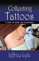Collecting Tattoos 1601457081 Book Cover