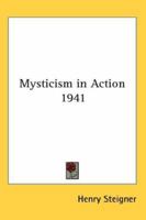Mysticism in Action 1941 1162739193 Book Cover