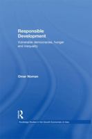 Responsible Development: Vulnerable Democracies, Hunger and Inequality 0710313489 Book Cover