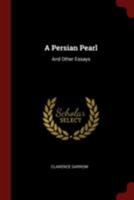 A Persian Pearl: And Other Essays 0838317707 Book Cover