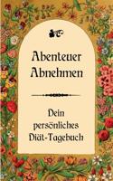 Abenteuer Abnehmen - Dein persönliches Diät-Tagebuch 3749432783 Book Cover
