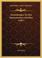 Anmerkungen Zu Den Salomonischen Schriften (1887) (German Edition) 1169598056 Book Cover