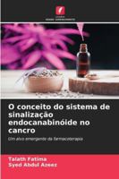 O conceito do sistema de sinalização endocanabinóide no cancro (Portuguese Edition) 6208861411 Book Cover