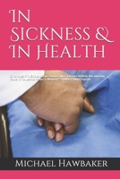 In Sickness & In Health: Chronicles Of A Stroke A True Story of what it leaves Behind, the amazing Power of Collective Prayer & Moments Science Cannot Explain. B08CJQLTYN Book Cover