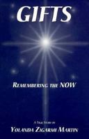 Gifts: Remembering the Now 1880666596 Book Cover