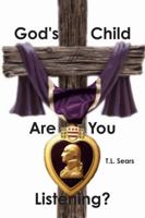 God's Child, Are You Listening? 0359313027 Book Cover