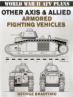 Other Axis and Allied Armored Fighting Vehicles (WWII AFV Plans) 0811734552 Book Cover