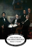 The story of the great republic 0359022588 Book Cover
