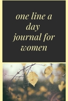one line a day for women: women one line a day journal , automn gift , notenook for women , 120 pages , 6x9 inch 1695421973 Book Cover
