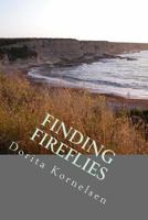 Finding Fireflies 1534609458 Book Cover