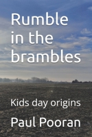 Rumble in the brambles: Kids day origins B0DYD8J647 Book Cover