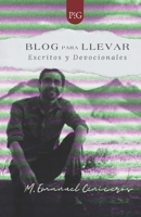 Blog para Llevar: Escritos y Devocionales (Spanish Edition) B0D6VBBZ8L Book Cover