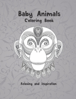 Baby Animals - Coloring Book - Relaxing and Inspiration B08B7KFGJR Book Cover