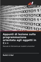 Appunti di lezione sulla programmazione orientata agli oggetti in C++ (Italian Edition) 620249834X Book Cover