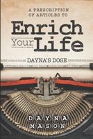 Dayna's Dose: A Prescription of Articles to Enrich Your Life B099FW4CPP Book Cover