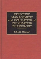 Effective Management and Evaluation of Information Technology 0899308384 Book Cover