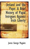 Ireland and the Pope 1018492712 Book Cover