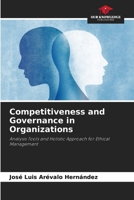 Competitiveness and Governance in Organizations: Analysis Tools and Holistic Approach for Ethical Management B0CJKY6ZZN Book Cover