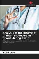 Analysis of the Income of Chicken Producers in Chówè during Covid: Mitigation strategies adopted by poultry producers to deal with the crisis 6207633075 Book Cover