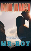 Encore un baiser (French Edition) B0FH2R9M6S Book Cover