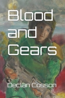 Blood and Gears 1739369351 Book Cover
