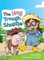 The Hog Trough Shuffle 1965340393 Book Cover