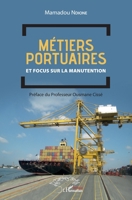 Métiers portuaires et focus sur la manutention (Harmattan Sénégal) (French Edition) 2343178380 Book Cover