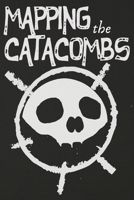 MAPPING the CATACOMBS B08N9DJ4F3 Book Cover