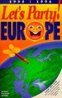 Let's Party Europe/Book and Party Passport, 1995-96 (Lets Party Guides) 0964446707 Book Cover