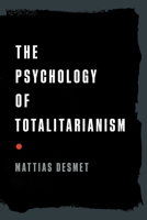 The Psychology of Totalitarianism 1645021726 Book Cover