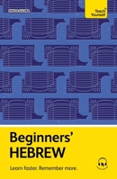 Beginners’ Hebrew: Learn faster. Remember more. 139982516X Book Cover