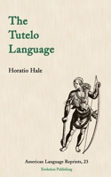 The Tutelo Language 1935228218 Book Cover