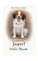 Gestatten, Jasper!: Wilde Monate (German Edition) 3696359599 Book Cover