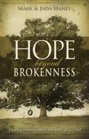 Hope Beyond Brokenness: Finding Healing After the Loss of a Child 1949758265 Book Cover