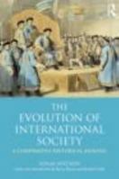 The Evolution of International Society: A Comparative Historical Analysis 0415069998 Book Cover