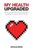 My Health: Upgraded 6158026107 Book Cover