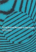 Testing Quantum Mechanics on New Ground 0521026598 Book Cover