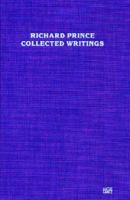 Richard Prince: Collected Writings 3775731768 Book Cover