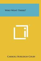 Who Went There? 1258211319 Book Cover