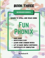 Fun Phonix Book Three: NexReader Series 1 (Fun Phonix - NexReader Series 1) B0G5PHYRRW Book Cover