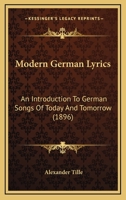 Modern German Lyrics: An Introduction to German Songs of Today and Tomorrow... 1166304892 Book Cover