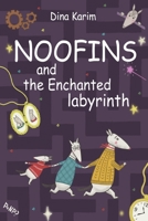 Noofins and the Enchanted labyrinth B08PXD4DS1 Book Cover