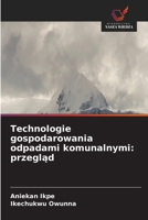 Technologie gospodarowania odpadami komunalnymi: przeglad (Polish Edition) 6209902014 Book Cover