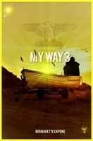 My way 3 (Italian Edition) B0CKZ8TZG8 Book Cover