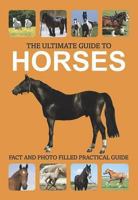 The Ultimate Guide to Horses 1407555308 Book Cover