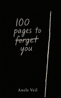 100 Pages to Forget You B0GFG66DDK Book Cover