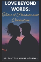 Love Beyond Words: Tales of Passion and Connection B0CPWS6VC9 Book Cover