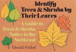 Identify Trees and Shrubs by Their Leaves 0486228967 Book Cover